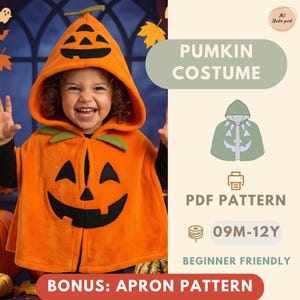 Può includere: Un costume da zucca arancione brillante composto da una mantella con cappuccio e un disegno nero di jack-o'-lantern. Il testo a destra recita PUMKIN COSTUME, PDF PATTERN, 09M-12Y, BEGINNER FRIENDLY e BONUS: APRON PATTERN. Include dettagli a foglia verde.