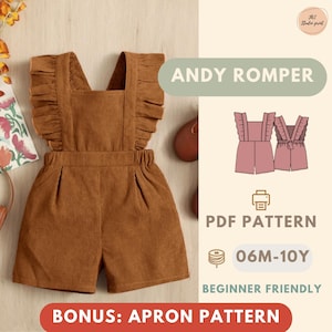 May include: A brown corduroy romper with ruffled straps and shorts. The text "ANDY ROMPER" is displayed above the romper. The image also includes the text "PDF PATTERN", "06M-10Y", "BEGINNER FRIENDLY", and "BONUS: APRON PATTERN".