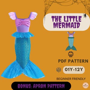 May include: A mermaid costume with a purple top, blue skirt, and a fish tail. The costume has a scale pattern on the tail and is labelled "The Little Mermaid". The image also includes the text "PDF Pattern" and "Bonus: Apron Pattern".