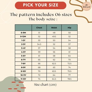 May include: A size chart for children's clothing, featuring chest, waist, and hip measurements in centimeters. The chart includes sizes from 6-9 months to 11-12 years. Text at the top reads "PICK YOUR SIZE" and "The pattern includes 06 sizes".