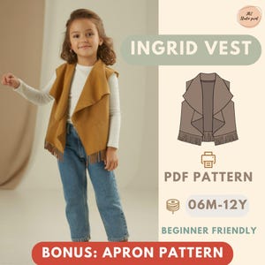 May include: A young girl wearing a tan suede vest with fringe, paired with blue jeans and a white long-sleeve shirt. The image includes text that reads "INGRID VEST", "PDF PATTERN", "06M-12Y", "BEGINNER FRIENDLY", and "BONUS: APRON PATTERN".