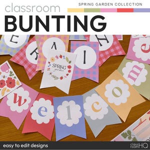 May include: A spring garden bunting banner with the word "BUNTING" in large black letters. The banner features pennants with letters, numbers, and floral designs. The words "SPRING GARDEN COLLECTION" and "easy to edit designs" are also visible.