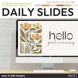 May include: A computer screen displaying a digital classroom slide with a floral design and the text "hello good morning". The slide is part of a "Sun Dazed Collection" of daily slides for classrooms.