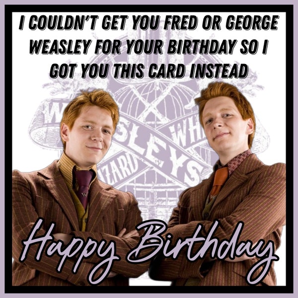 Fred and George Birthday Card