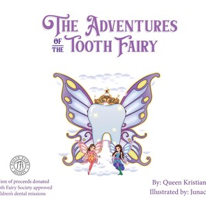 Cover art for the children's book, ‘Adventures of the Tooth Fairy', depicting two teenage, excitable tooth fairy’s posing in front of a large, sparkly white tooth with colorful wings and a golden crown. The scene is set against a blue sky and pillowy clouds.