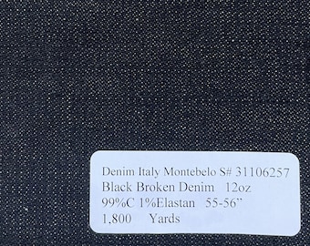 May include: Black broken denim fabric swatch with the text "Denim Italy Montebelo S# 31106257 Black Broken Denim 12oz 99%C 1% Elastan 55-56" 1,800 Yards".