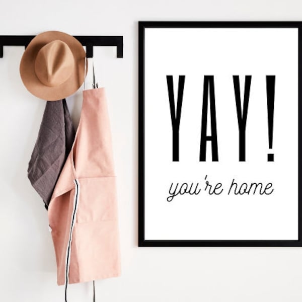 Yay You're Home  | Wall Decor | Minimal Print | Typography Poster | Home Decor | Wall Art | Digital Download