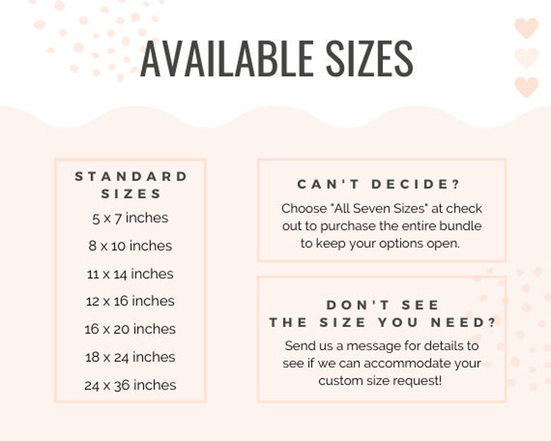 May include: A graphic with the text "AVAILABLE SIZES" in a pink and white color scheme. The graphic lists standard sizes for prints in inches, ranging from 5x7 to 24x36. It also includes options for customers who can't decide on a size or need a custom size.