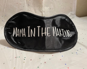 Mama in The Making Eye Mask