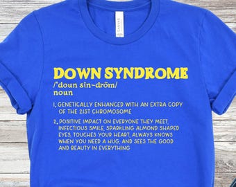 Down Syndrome Definition Shirt , Down Syndrome Awareness day, 321 Awareness day, Trisomy 21 Definition Shirt