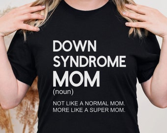 Down Syndrome Mom Definition Shirt, Down Syndrome Awareness Day 321 Awareness day, Trisomy 21 Mom Definition Shirt, Down Syndrome Mom Gift