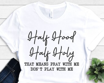Maglietta mezza cappuccio mezza sacra, significa prega con me, non giocare con me, maglietta sarcastica, maglietta cristiana divertente, regalo divertente per la mamma