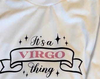 It’s a Virgo Thing Shirt, Virgo Birthday Shirt, Custom Virgo Zodiac Shirt, Virgo Graphic Tee