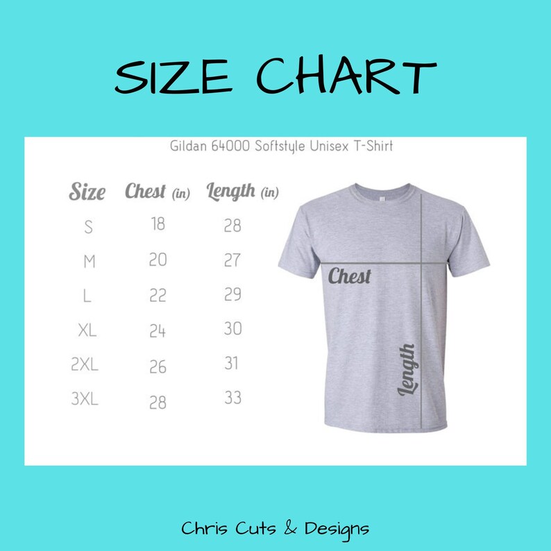 Pu&ograve; includere: Una tabella delle taglie per una t-shirt unisex Gildan 64000 Softstyle. La tabella include le misure del petto e della lunghezza in pollici per le taglie S, M, L, XL, 2XL e 3XL. Il testo "SIZE CHART" &egrave; in alto. Il marchio "Chris Cuts & Designs" &egrave; in basso.