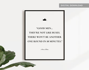 DOWNTON ABBEY Quote Printable Wall Art Poster | Anna Bates | Good men are not like buses | TV Series | Downton Abbey print