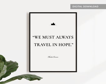 DOWNTON ABBEY Quote Printable Wall Art Poster | Charles Carson | Travel in hope | TV Series | Downton Abbey print