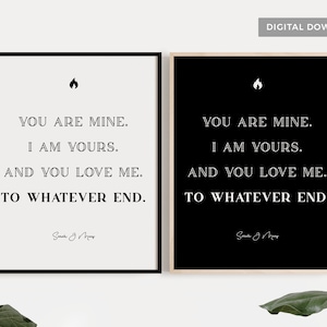 EOS SJM Book Quote Printable Wall Art Poster | To Whatever End | Empire of Storms | TOG Series | Book Lover Gift