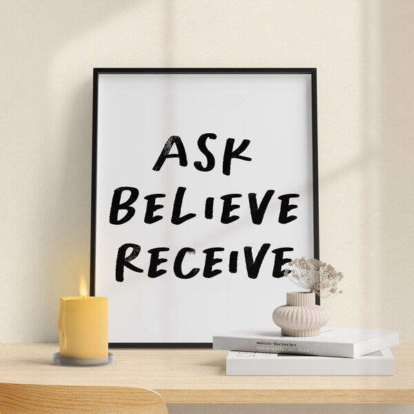 Ask Believe Receive Printable Art, Manifestation Printable Art, Law of Attraction Wall Hangings, Affirmation Wall Art