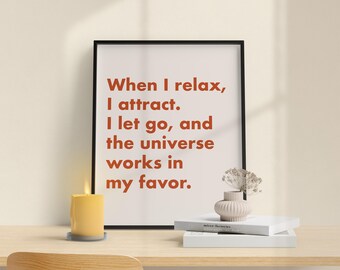 When I Relax I Attract, Manifestation, Printable Art, Affirmation Wall Art, Inspirational Wall Hangings, Home Office Wall Decor