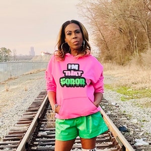 I'm THAT SOROR T-Shirt,Hoodie or Sweatshirt, J15, Pretty Girls 1908, Sorority Hoodie, Sorority Sweatshirt