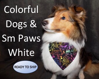 Reversible Colorful Dogs & Sm Paws White Dog Bandana, Over the Collar, Year Round Dog Bandana, Slides on Collar, Puppy Bandana, Cat Bandana