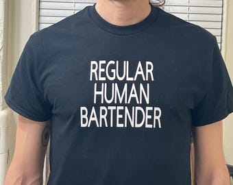 Regular Human Bartender Tshirt