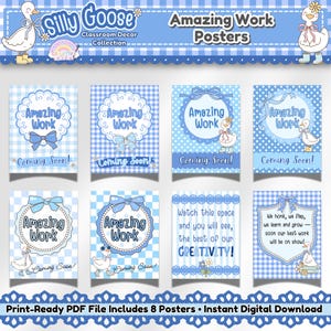 May include: A collection of eight blue classroom posters with the text "Amazing Work" and "Coming Soon!" in various decorative frames. The posters feature a cartoon goose and bow accents. The phrase "Print-Ready PDF File Includes 8 Posters • Instant Digital Download" is also included.