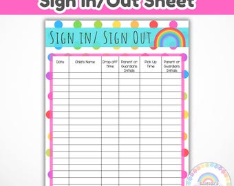 May include: A printable sign-in sheet with a rainbow design. The sheet has columns for date, child's name, drop-off time, parent or guardian initials, pick-up time, and parent or guardian initials.