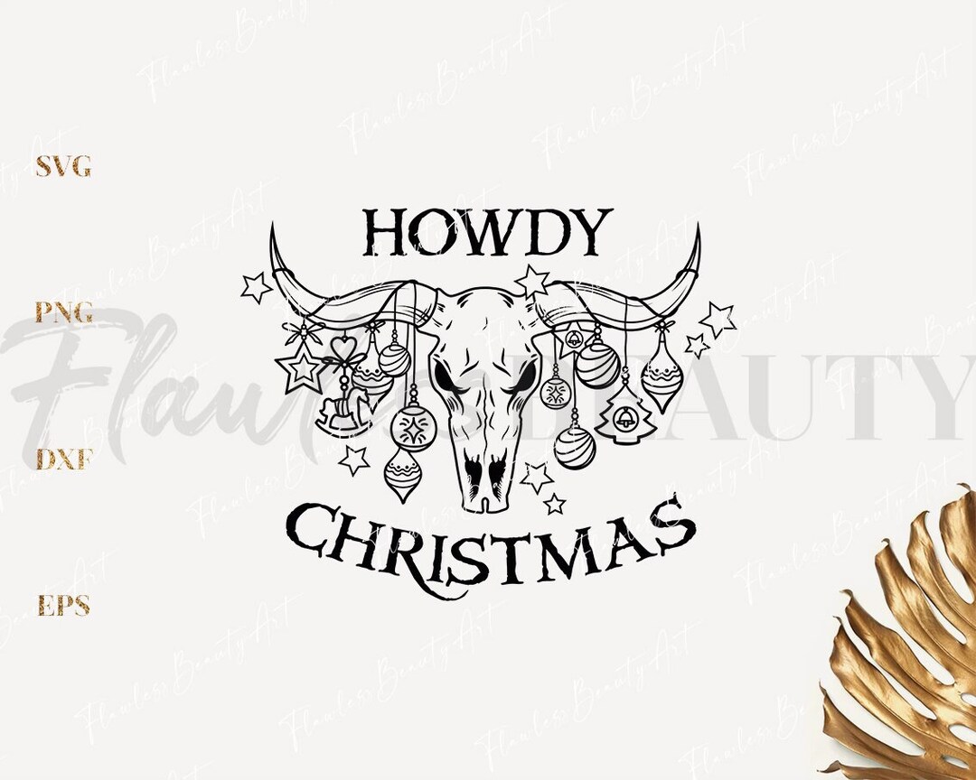 Cowboy Christmas Svg Bull Skull Png Howdy Christmas Cow Etsy