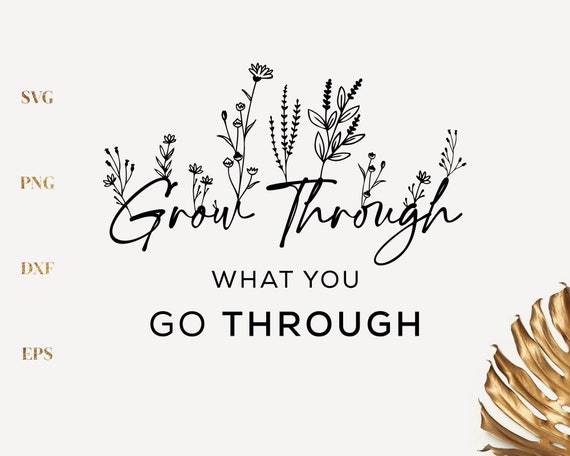 Grow Through What You Go Through SVG Plant Lady Svg | Etsy