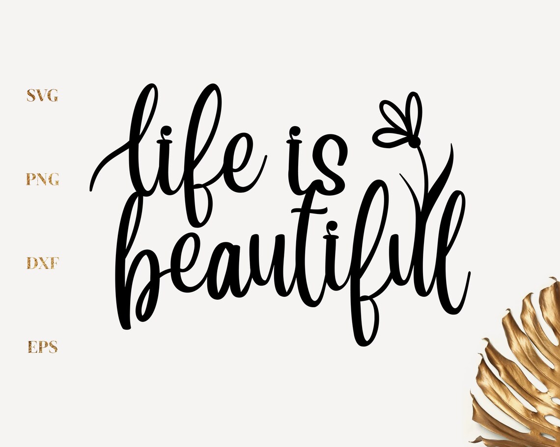 Life is Beautiful Svg dxf eps png sublimation Cut File Etsy