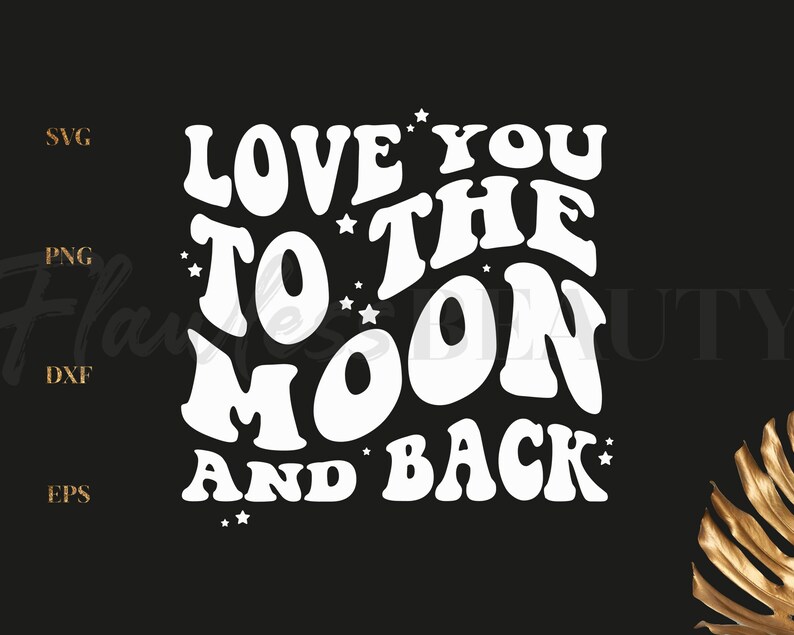 Love You to the Moon and Back Svg Valentine Day Svg Png - Etsy