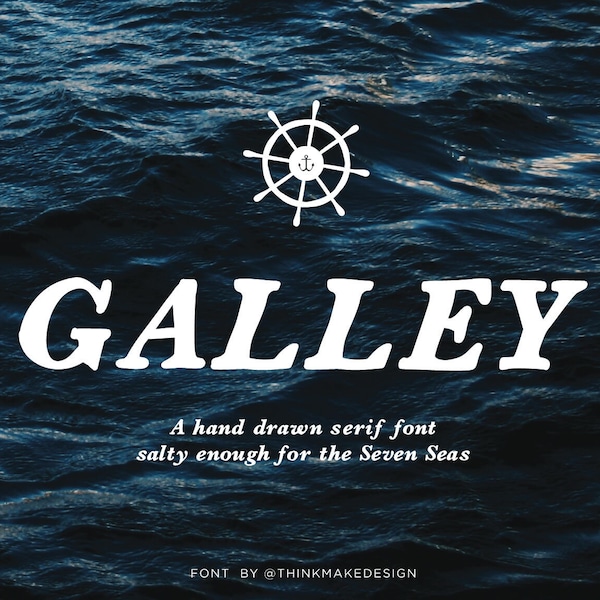 Galley Font - Rough font, pirate font, nautical font, logo font, serif font, hand drawn serif, cool font, best seller, unique font