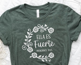 Ella es Fuerte Shirt, She is Strong, Proverbios 31-25, Strong Woman. English and Spanish T-shirts, Español,Mother's Day, Bible Verse Spanish