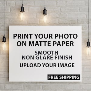 Custom Matte Photo Poster, Upload Your Image, Personalized Wall Art Print, Large Poster, High Quality Matte Finish