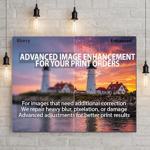 May include: A split image showing a lighthouse scene before and after image enhancement. The text reads "ADVANCED IMAGE ENHANCEMENT FOR YOUR PRINT ORDERS". The image promises to repair blur, pixelation, and damage for better print results.