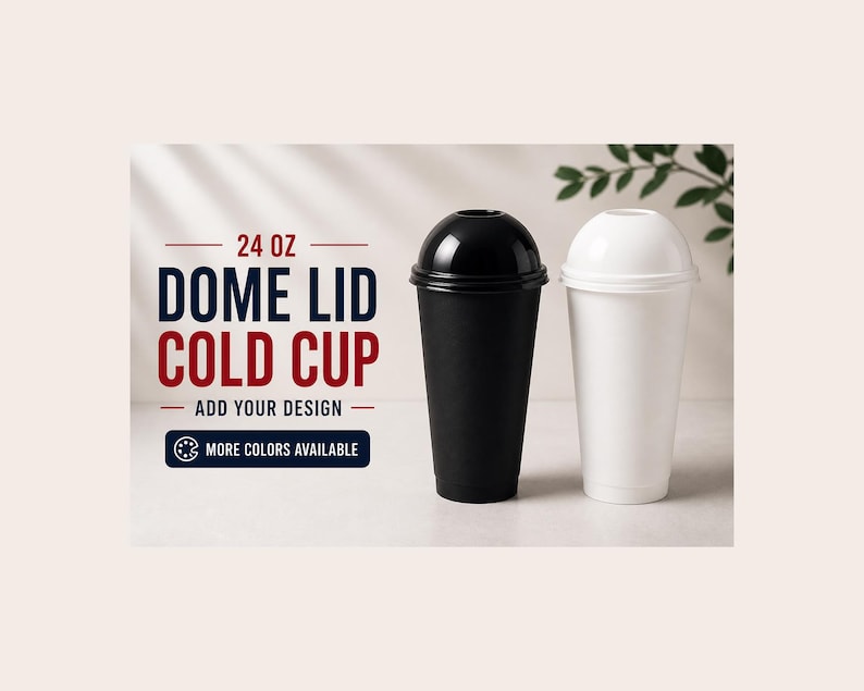 May include: A black and a white 24 oz cold cup with dome lids. The text on the image reads "24 oz Dome Lid Cold Cup" and "Add Your Design". The image also says "More Colors Available".