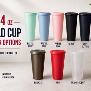 May include: A selection of 24 oz cold cups in a range of colours: pastel mint, blue, pink, black, navy glitter, blue glitter, bronze, red, and translucent. Each cup includes a lid and straw. Text reads "COLD CUP COLOR OPTIONS".