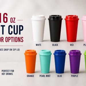 May include: A selection of 16 oz hot cups in a range of colours: white, black, red, and pearl rose. Other colours include orange, pearl mint, blue, purple, and green. Each cup has a snap-on sip lid. The image text reads "HOT CUP COLOR OPTIONS".
