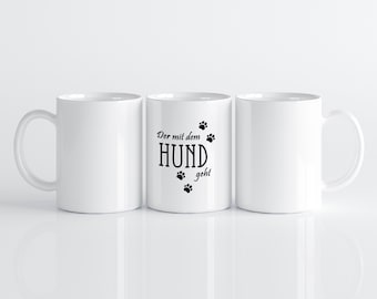 Tasse "Der mit dem Hund geht" Kaffetasse, Dackeltasse, Filmtasse, lustige Spruchtasse, Keramiktasse, Kaffeebecher, Geschenk,