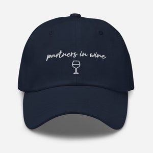Partners In Wine Embroidered Hat | Wine Quote Baseball Cap with Wine Glass
