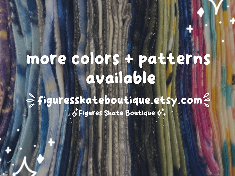 May include: A stack of colorful fabric scraps in various patterns and colors. The text "more colors + patterns available figureskateboutique.etsy.com Figures Skate Boutique" is written on the fabric.