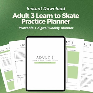 May include: A digital tablet displaying an Adult 3 Learn to Skate Practice Planner, surrounded by multiple printed pages of the same planner. The documents feature white backgrounds with light green accents, text, checkboxes, and weekly tracking sections.