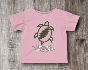 Grateful Dead "Some crawl to get to Terrapin" song lyric with bolt in turtle one-sided Infant Fine Jersey Tee