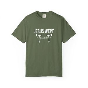 Jesus Wept shirt | Christian T-Shirt, John 11:35 Scripture Tee