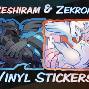 Reshiram & Zekrom - vinyl stickers