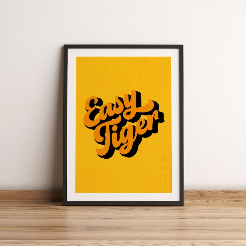Easy Tiger Retro Halftone Word Art Print in Yellow, Easy Tiger Retro Halftone Word Art Print,  Bold and Bright Typographic Art Print,  Funny Tiger Quote Print. Fun Tiger Wall Art