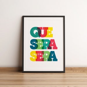 Que Sera Sera Word Art Impresión tipográfica, Que Sera Sera Wall Art, Impresión de citas motivacionales, Impresión de arte sin enmarcar inspiradora, Impresión de frases
