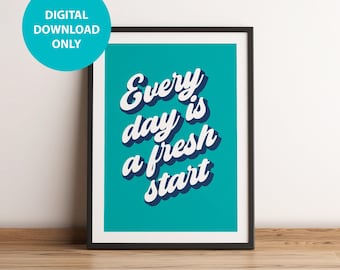 Every day is a fresh start bright blue art print - Digital Download - Motivational Wall Art