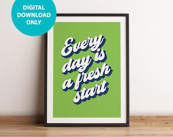Every day is a fresh start bright green art print - Digital Download - Motivational Wall Art